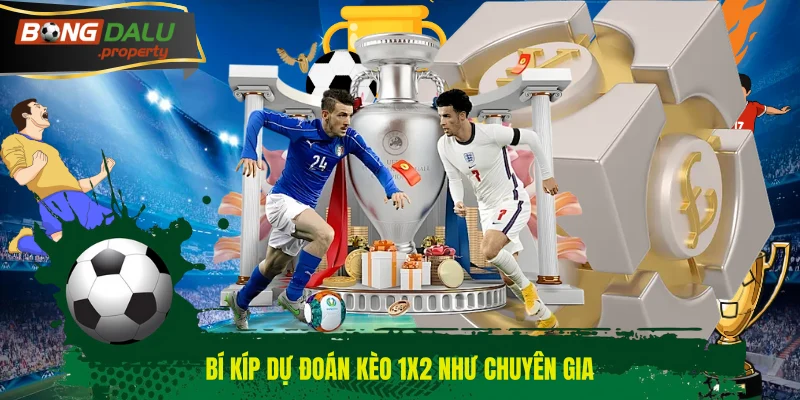 Bí kíp dự đoán kèo 1x2 như chuyên gia