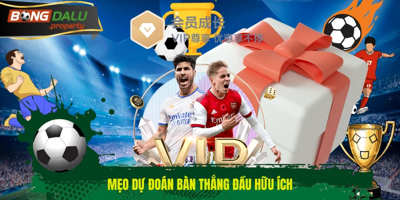 Mẹo dự đoán bàn thắng đầu hữu ích